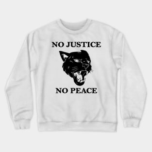 No Justice No Peace Crewneck Sweatshirt